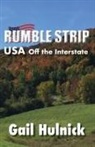 Gail Hulnick - Rumble Strip USA Off the Interstate