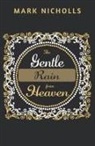 Mark Nicholls - The Gentle Rain from Heaven