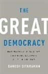 Ganesh Sitaraman - The Great Democracy