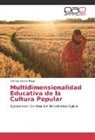 Clemys García Mago - Multidimensionalidad Educativa de la Cultura Popular