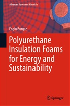 Engin Burgaz - Polyurethane Insulation Foams for Energy and Sustainability