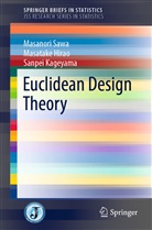 Masatak Hirao, Masatake Hirao, Sanpei Kageyama, Masanor Sawa, Masanori Sawa - Euclidean Design Theory