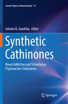 Jolant B Zawilska, Jolanta B Zawilska, Jolanta B. Zawilska - Synthetic Cathinones