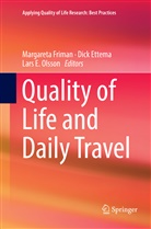 Lars E Olsson, Dic Ettema, Dick Ettema, Margareta Friman, Lars E. Olsson - Quality of Life and Daily Travel