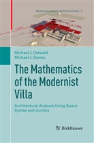 Michael J Dawes, Michael J. Dawes, Michael Ostwald, Michael J Ostwald, Michael J. Ostwald - The Mathematics of the Modernist Villa