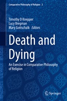 Luc Bregman, Lucy Bregman, Mary Gottschalk, Timothy D Knepper - Death and Dying