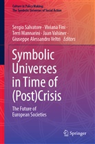 Vivian Fini, Viviana Fini, Terri Mannarini, Terri Mannarini et al, Sergio Salvatore, Jaan Valsiner... - Symbolic Universes in Time of (Post)Crisis