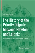 Thomas Sonar - The History of the Priority Di pute between Newton and Leibniz