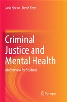 Jad Hector, Jada Hector, David Khey - Criminal Justice and Mental Health