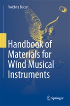 Voichita Bucur - Handbook of Materials for Wind Musical Instruments