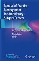 Niraj Rajan, Niraja Rajan - Manual of Practice Management for Ambulatory Surgery Centers