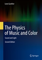 Leon Gunther - The Physics of Music and Color