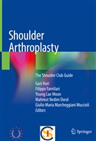 Mahmut Nedim Doral, Filipp Familiari, Filippo Familiari, Gazi Huri, Young Lae Moon et al, Giulio Maria Marcheggiani Muccioli... - Shoulder Arthroplasty