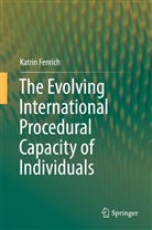Katrin Fenrich - The Evolving International Procedural Capacity of Individuals