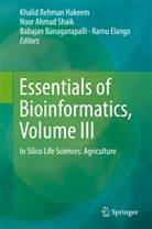 Noo Ahmad Shaik, Noor Ahmad Shaik, Babajan Banaganapalli, Babajan Banaganapalli et al, Ramu Elango, Khalid Rehman Hakeem... - Essentials of Bioinformatics, Volume III