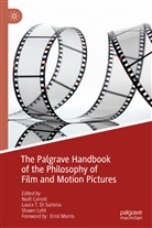 Noel Carroll, Noël Carroll, Laura T. Di Summa, Laura T. Di Summa-Knoop, Shawn Loht, Laur T Di Summa... - The Palgrave Handbook of the Philosophy of Film and Motion Pictures