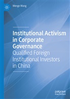 Wenge Wang - Institutional Activism in Corporate Governance