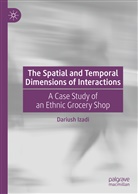 Dariush Izadi - The Spatial and Temporal Dimensions of Interactions