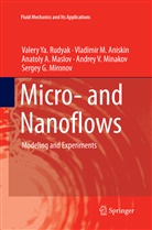 Vladimir Aniskin, Vladimir M Aniskin, Vladimir M. Aniskin, Anat Maslov, Anatoly A. Maslov, Andrey V. Minakov... - Micro- and Nanoflows