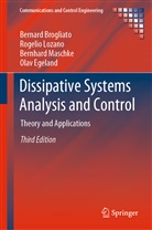 Bernar Brogliato, Bernard Brogliato, Olav Egeland, Rogeli Lozano, Rogelio Lozano, Bernha Maschke... - Dissipative Systems Analysis and Control