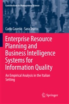 Carl Caserio, Carlo Caserio, Sara Trucco - Enterprise Resource Planning and Business Intelligence Systems for Information Quality