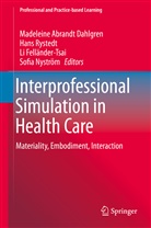 Madeleine Abrandt Dahlgren, Li Felländer-Tsai, Li Felländer-Tsai et al, Sofia Nyström, Han Rystedt, Hans Rystedt - Interprofessional Simulation in Health Care