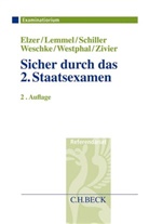 Olive Elzer, Oliver Elzer, Ulrik Lemmel, Ulrike Lemmel, Gernot Schiller, Gernot u a Schiller... - Sicher durch das 2. Staatsexamen