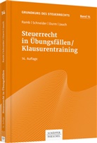 Martin Durm, Martin u a Durm, David Jauch, Jör Ramb, Jörg Ramb, Jose Schneider... - Steuerrecht in Übungsfällen/Klausurentraining