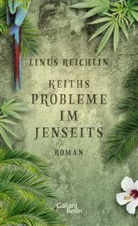Linus Reichlin - Keiths Probleme im Jenseits