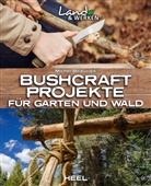 Michel Beauvais - Bushcraft-Projekte für Garten und Wald