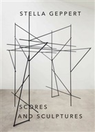 Stella (Stella) Geppert - Scores and Sculptures
