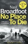 Neil Broadfoot, Broadfoot Neil - No Place to Die
