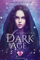 Sabine Schulter - Dark Age, Bedrohung