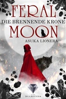 Asuka Lionera - Feral Moon 3: Die brennende Krone