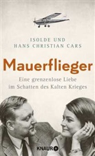 Hans Christian Cars, Isold Cars, Isolde Cars - Mauerflieger