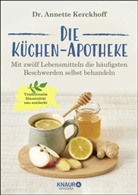 Annette Kerckhoff, Annette (Dr.) Kerckhoff - Die Küchen-Apotheke