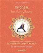 Inge Schöps - Yoga for EveryBody - schmerzfrei und entspannt in Schultern und Nacken; .