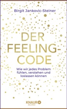 Birgit Jankovic-Steiner - Der Feeling-Code
