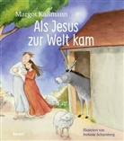 Margot Käßmann, Stefanie Scharnberg - Als Jesus zur Welt kam