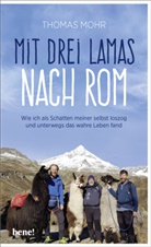 Thomas Mohr - Mit drei Lamas nach Rom