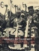 Daniela Moreau,  Luis Nicolau Parès,  Moreau, Daniela Moreau, Daniela Maria Moreau,  MOREAU/PARES... - Images du Dahomey : Edmond Fortier et le colonialisme français dans la terre des voduns
