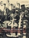 Daniela Moreau, Luis Nicolau Parès, Moreau, Daniela Moreau, Daniela Maria Moreau, MOREAU/PARES... - Images du Dahomey : Edmond Fortier et le colonialisme français dans la terre des voduns
