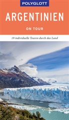 Wolfgang Rössig, Ut Wendel, Ute Wendel - POLYGLOTT on tour Reiseführer Argentinien