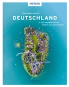 Wolfgang Rössig - Eine Reise durch Deutschland in 100 ungewöhnlichen Bildern und Geschichten