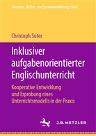 Christoph Suter - Inklusiver aufgabenorientierter Englischunterricht