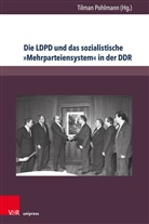 Tilma Pohlmann, Tilman Pohlmann - Die LDPD und das sozialistische "Mehrparteiensystem" in der DDR