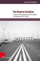 Lyubomir Pozharliev - The Road to Socialism