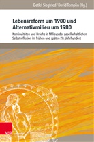 Detle Siegfried, Detlef Siegfried, Templin, Templin, David Templin - Lebensreform um 1900 und Alternativmilieu um 1980
