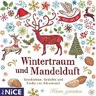 Marion Elskis, Rolf Nagel, Jana Schulz - Wintertraum mit Mandelduft. Geschichten, Gedichte und Lieder zur Adventszeit, 1 Audio-CD (Hörbuch)