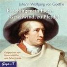 Johann Wolfgang von Goethe, Peter Franke, Donata Höffer - Es schlug mein Herz, Geschwind zu Pferde!, 1 Audio-CD (Hörbuch)